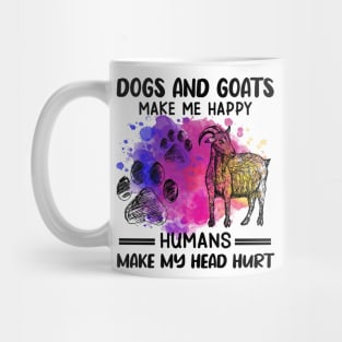 Dogs And Goats Make Me Happy Humans Make My Head Hurt Mug